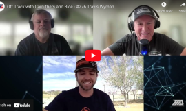 Off Track With Carruthers And Bice Podcast: Travis Wyman Tells Us What His 2024 Looks Like