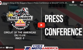 Video: Mission King Of The Baggers Race Two Press Conference