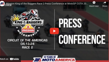 Video: Mission King Of The Baggers Race Two Press Conference