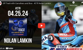 Off Track With Carruthers And Bice: Superbike Cup Champion Nolan Lamkin Brings Us Up To Speed